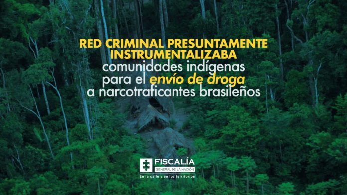 Red criminal presuntamente instrumentalizaba comunidades indígenas para el envío de droga a narcotraficantes brasileños