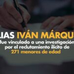 Alias Iván Márquez fue vinculado a una investigación por el reclutamiento ilícito de 271 menores de edad