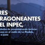 Tres dragoneantes del Inpec, señalados de presuntamente torturar reclusos en el motín de La Modelo, irán a juicio