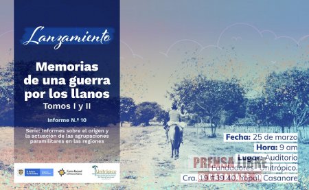 Centro Nacional de Memoria Histórica presenta este viernes investigación sobre fenómeno paramilitar en los Llanos