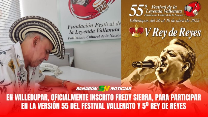 En Valledupar, oficialmente inscrito Fredy Sierra, para participar en la versión 55 del festival vallenato y 5º rey de reyes