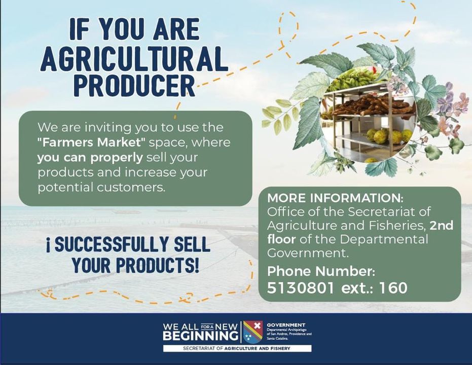 Puede ser una imagen de texto que dice "IF YOU ARE AGRICULTURAL PRODUCER We are inviting you to use the "Farmers Market" space, where you can properly sell your products and increase your potential customers. SUCCESSFULLY SELL YOUR PRODUCTS! MORE INFORMATION: Office of the Secretariat of Agriculture and Fisheries, 2nd floor of the Departmental Government. Phone Number: 5130801 ext.: 160 GOVERNMENT FORANE WEALFNEW NE BEGINNING n ECRETARIAT OF AGRICULTURE AND FISHERY"