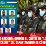 Policía Nacional difunde el cartel de «Los Más Buscados» del departamento de Córdoba