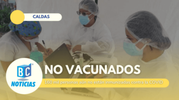 160 mil personas faltan por vacunarse contra la COVID-19 en Caldas