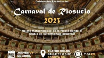 Con la presentación artística en el Teatro Colón se dará inicio al Carnaval de Riosucio 2023