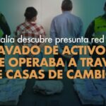 Fiscalía descubre presunta red de lavado de activos que operaba a través de casas de cambio