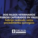 Dos falsos veterinarios fueron capturados en Valle; habrían realizado varios procedimientos quirúrgicos