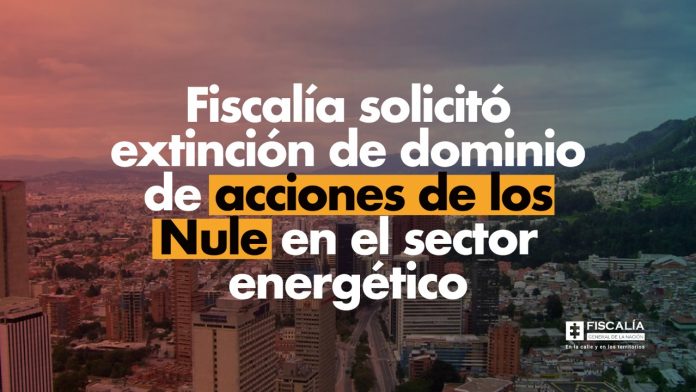 Fiscalía solicitó extinción de dominio de acciones de los Nule en el sector energético