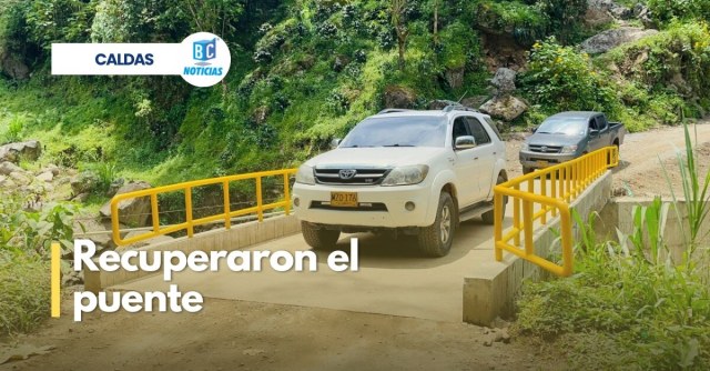 Gobernación de Caldas y Comité de Cafeteros restauraron el puente San Jerónimo en Riosucio