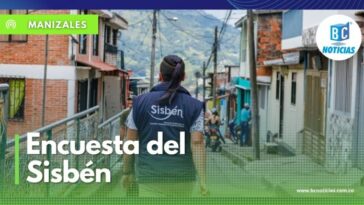 En Manizales beneficiarios del Sisbén podrán solicitar aplicación de encuesta