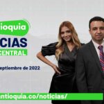 Teleantioquia Noticias - martes 06 de septiembre de 2022