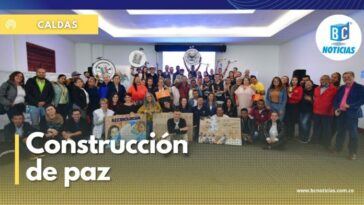 Caldas le apuesta a la construcción de paz más allá de la ausencia de guerra