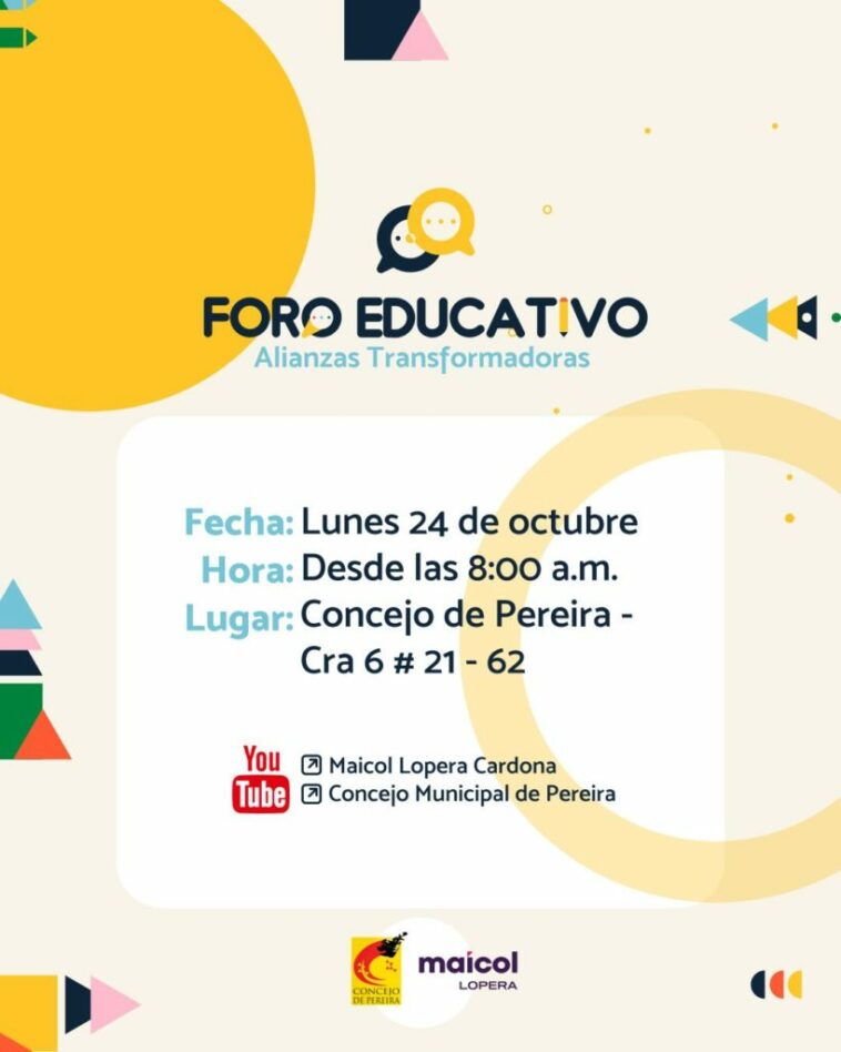 Concejal de Pereira, Maicol Lopera, invita al Foro Educativo de Alianzas Transformadoras