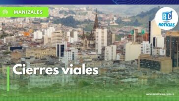 Conozca los cierres que comenzarán este lunes por el cumpleaños de Manizales