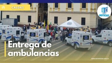 Entregaron cinco nuevas ambulancias para municipios de Caldas