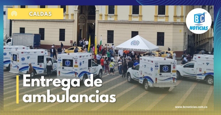 Entregaron cinco nuevas ambulancias para municipios de Caldas