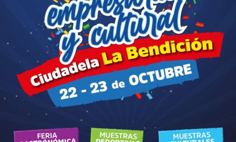 Este sábado 22 de octubre se realizará la Segunda Feria Empresarial y Cultural Ciudadela La Bendición