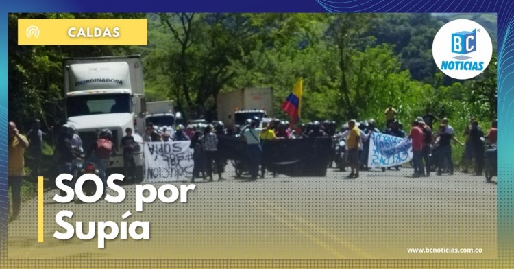 Habitantes de Supía protestan en El Palo exigiendo ayudas humanitarias del Gobierno de Gustavo Petro