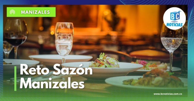 Reto Sazón le da sabor a los 173 años de historia de Manizales