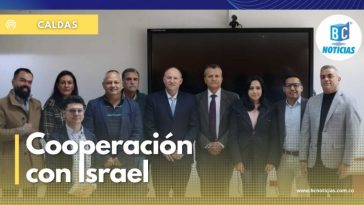 Caldas fortalece sus alianzas internacionales con Israel
