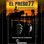 El escritor casanareño Oscar Vallejo Zambrano lanzó su libro «El Preso 77».