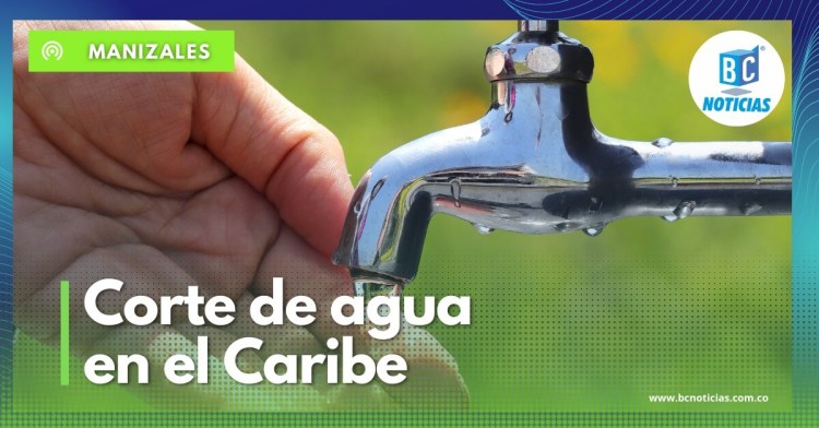 Este miércoles se tendrá corte de agua en el barrio El Caribe y sectores aledaños