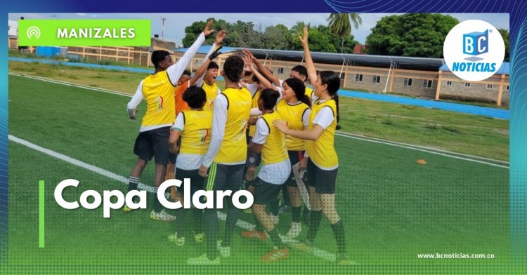 Fase final nacional de la Copa Claro por Colombia se jugará en Manizales