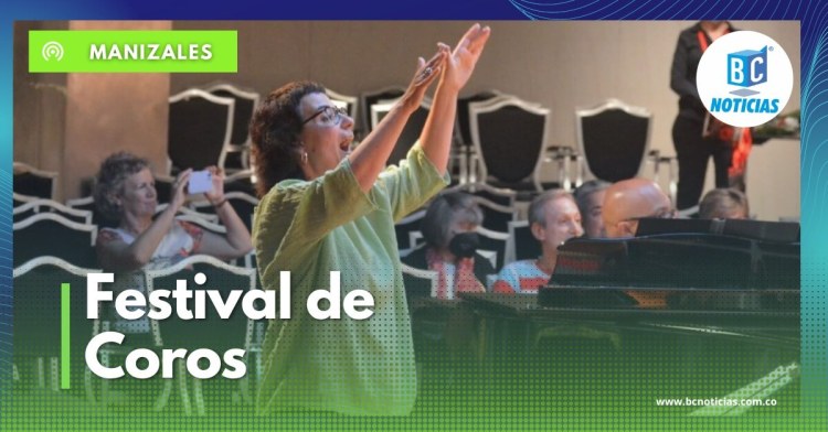 Festival Internacional de Coros se desarrollará en Manizales