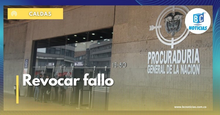 Procuraduría pidió revocar fallo de primera instancia que condena a Caldas y Aranzazu por no garantizar derecho al goce de un ambiente sano