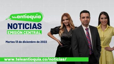 Teleantioquia Noticias - martes 13 de diciembre de 2022