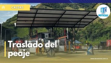 «Desde este 15 de diciembre el peaje de Supía tendrá una nueva ubicación» Pacífico Tres