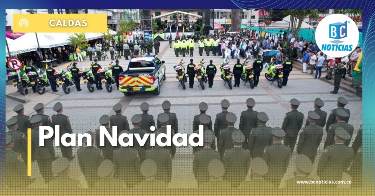 Policía de Caldas presentó el Plan Navidad para brindar seguridad en el departamento