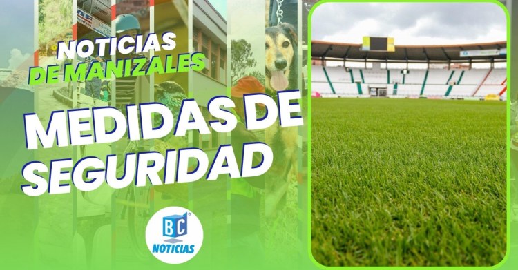 Anuncian medidas de seguridad para el partido del Once Caldas contra el Tolima