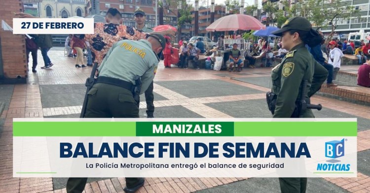 23 personas fueron capturadas durante el fin de semana en Manizales