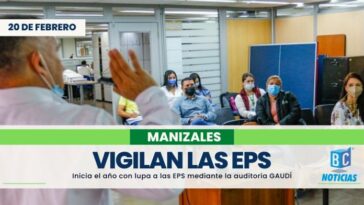 Autoridades avanzan en el proceso de inspección y vigilancia a las EPS en Manizales