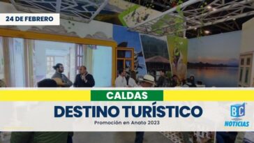 Caldas se promociona como destino turístico en Anato 2023