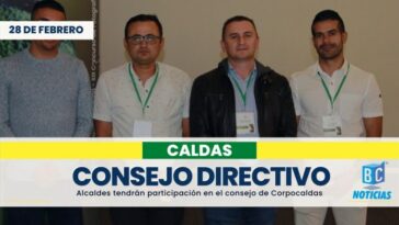 Corpocaldas tiene nuevos representantes de los alcaldes en el Consejo Directivo