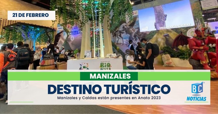 Manizales estará presente en la vitrina turística Anato 2023