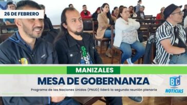 Mesa de Gobernanza trabaja desde ya en la visión de Manizales para el 2040