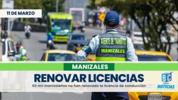 65 mil licencias de tránsito no han sido renovadas en Manizales