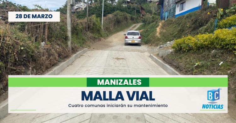 Alcaldía anuncia mantenimiento a la malla vial de cuatro comunas de Manizales