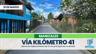 Alcaldía de Manizales entregó vía en el kilómetro 41