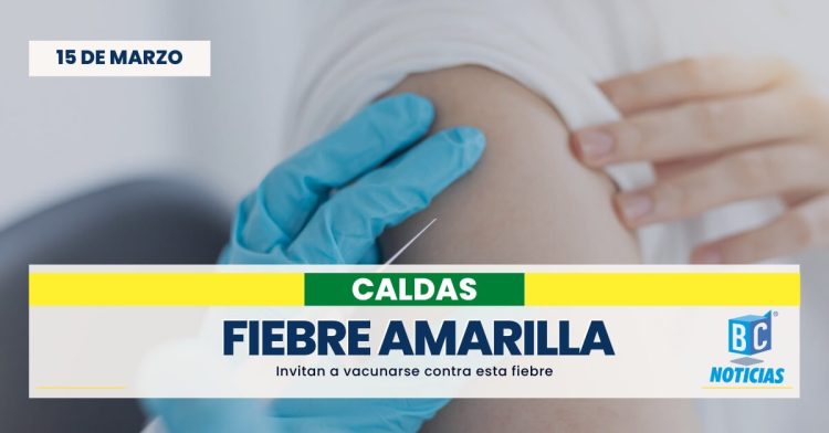En Caldas piden vacunarse contra la fiebre amarilla