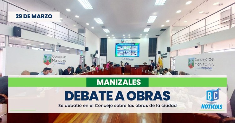 En el Concejo de Manizales se debatió sobre el estado de las obras en la ciudad