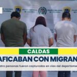 En vías de Caldas capturaron a cuatro personas por traficar con migrantes afganos, chinos y haitianos