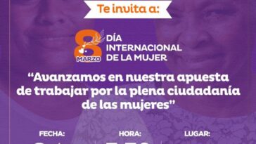 Gobernación y Alcaldía exaltarán a lideresas en el marco del ‘Día Internacional de la Mujer’