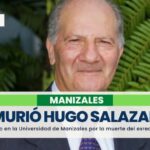 Luto en la UManizales por la muerte de su exrector Hugo Salazar