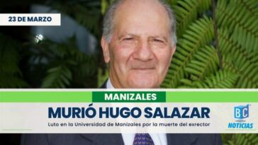 Luto en la UManizales por la muerte de su exrector Hugo Salazar