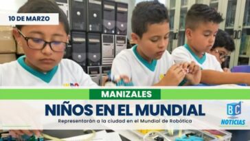 Niños entre 7 y 9 años representarán a Manizales en la final del mundial de robótica