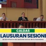 Se clausuraron las sesiones extras de la Asamblea de Caldas